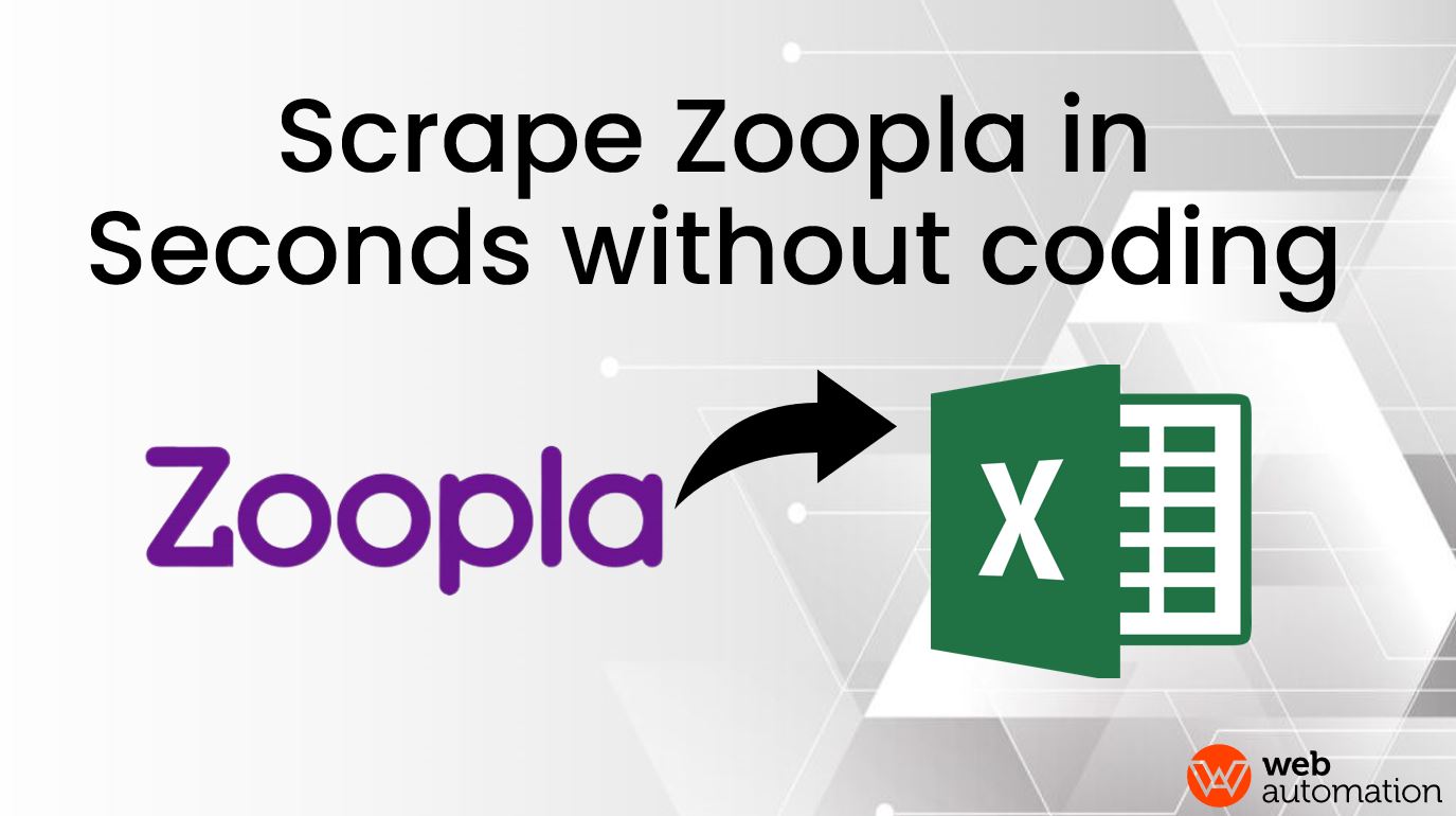 How to Scrape Zoopla.co.uk for Real estate and property data, Step by